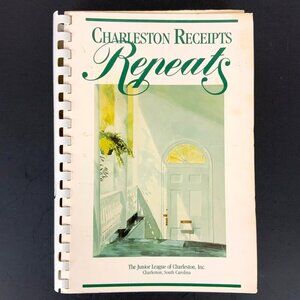 Charleston Receipts Repeats Cookbook By Junior League of Charleston 1992 Spiral